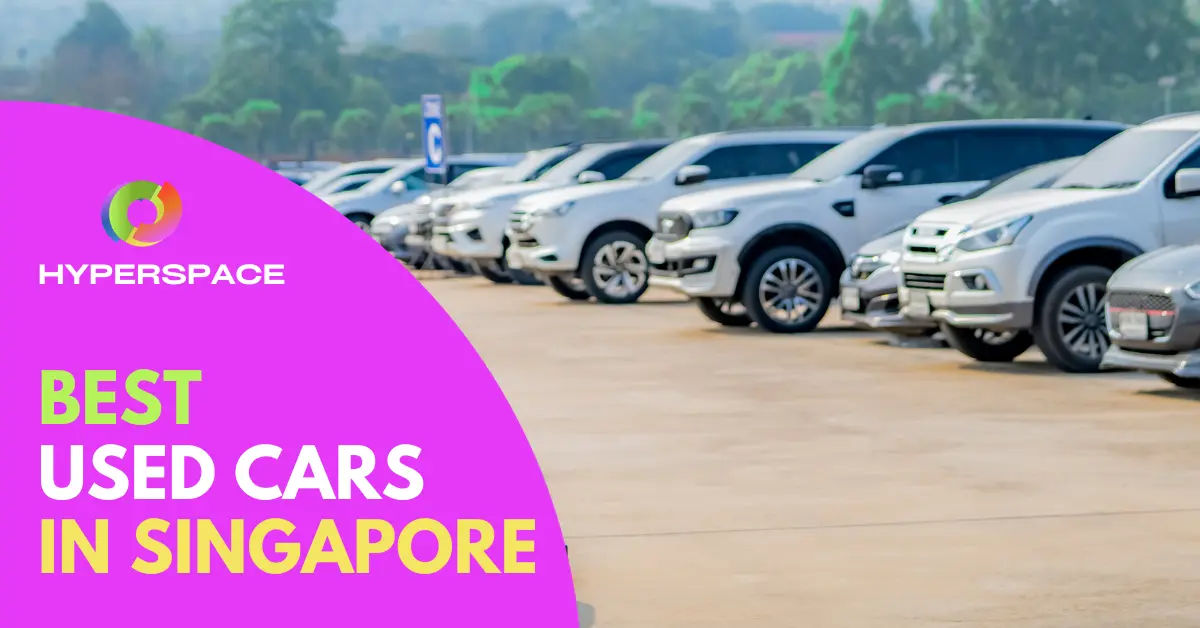 8 Best Used Cars Singapore Dealerships [2024] Hyperspace Singapore
